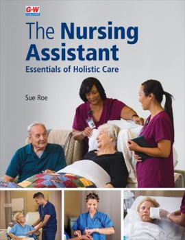 Hardcover The Nursing Assistant Hardcover: Essentials of Holistic Care Book