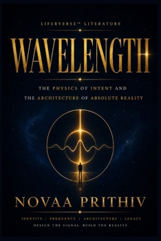 Wavelength: The Ultimate Secret to Attracting Everything You Desire: A Masterpiece That Blends Science, Spirituality & Real-Life Transformation