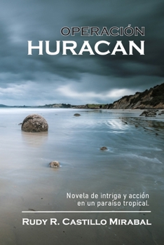 Paperback Operación Huracán: Intriga y Acción en un Paraíso Tropical [Spanish] Book
