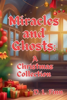 Paperback Miracles and Ghosts: A Christmas Collection Book
