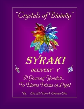 Crystals of Divinity - Book #5 of the Syraki Holistic Ways