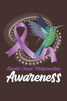 Paperback Arnold-Chiari Malformation Awareness: College Ruled Arnold-Chiari Malformation Awareness Journal, Diary, Notebook 6 x 9 inches with 100 Pages Book