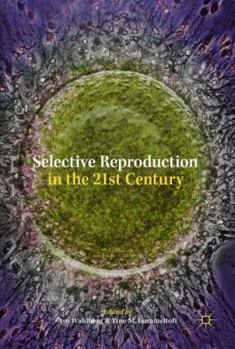 Hardcover Selective Reproduction in the 21st Century Book