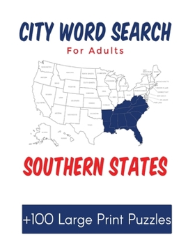 Paperback City Word Search for Adults Southern States: Over 100 Large Print Puzzles of Cities in the United States [Large Print] Book