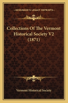 Paperback Collections Of The Vermont Historical Society V2 (1871) Book