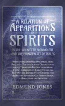 Hardcover A Relation of Apparitions of Spirits in the County of Monmouth and the Principality of Wales Book