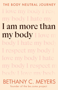 Paperback I Am More Than My Body: The Body Neutral Journey Book