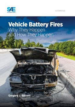 Hardcover Vehicle Battery Fires: Why They Happen and How They Happen Book