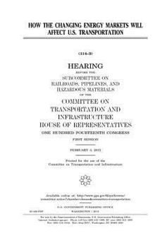 How the changing energy markets will affect U.S. transportation