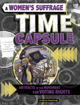 Paperback A Women's Suffrage Time Capsule: Artifacts of the Movement for Voting Rights Book