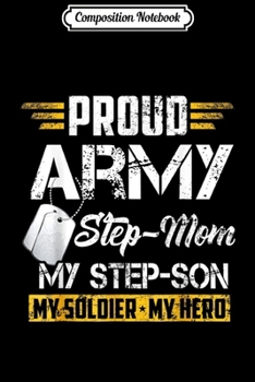 Composition Notebook: Proud Army Stepmom - Camo US Flag Dog Tag Military Mom Gift  Journal/Notebook Blank Lined Ruled 6x9 100 Pages