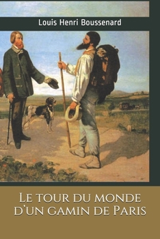 Paperback Le tour du monde d'un gamin de Paris [French] Book