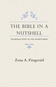 Paperback The Bible in a Nutshell: Introduction to the Scriptues Book