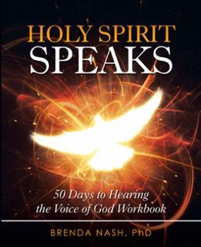 Paperback Holy Spirit Speaks: 50 Days to Hearing the Voice of God Workbook Book