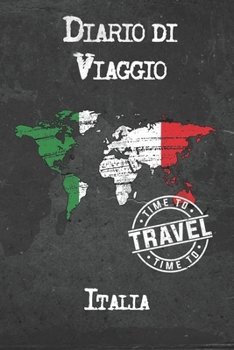 Diario di Viaggio Italia: 6x9 Diario di viaggio I Taccuino con liste di controllo da compilare I Un regalo perfetto per il tuo viaggio in Italia e per ogni viaggiatore