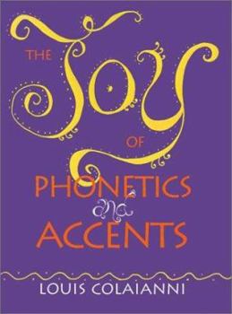 Paperback The Joy of Phonetics and Accents Book