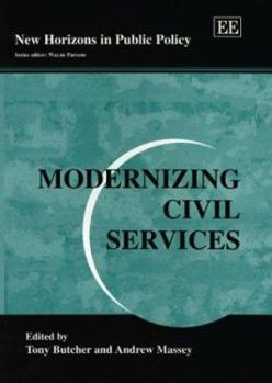 Hardcover Modernizing Civil Services (New Horizons in Public Policy series) Book