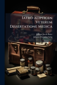 Paperback Iatro-alipticen Veterum Dissertatione Medica Book