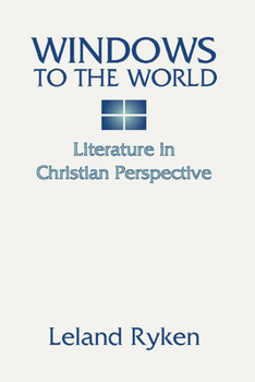 Paperback Windows to the World: Literature in Christian Perspective: Book
