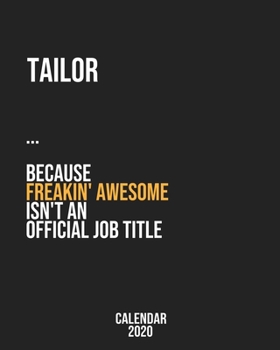 Tailor because freakin' Awesome isn't an Official Job Title: Calendar 2020, Monthly & Weekly Planner Jan. - Dec. 2020