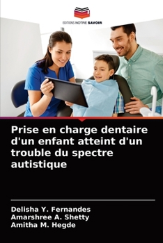 Paperback Prise en charge dentaire d'un enfant atteint d'un trouble du spectre autistique [French] Book