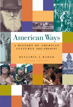 Paperback American Ways: A History of American Cultures, 1865 to Present Volume II Book