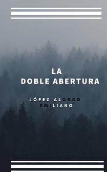 Paperback La Doble Abertura [Spanish] Book