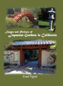 Hardcover Images and Reviews of Japanese Gardens in California Book