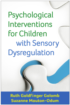 Hardcover Psychological Interventions for Children with Sensory Dysregulation Book