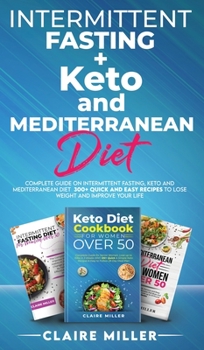 Hardcover The Ultimate Diet Guide for Women Over 50: Complete Guide on Intermittent Fasting, Keto and Mediterranean Diet. 300+ Quick and Easy Recipes to Lose We Book