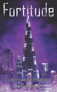 Fortitude - Book #2 of the Eos Dawn
