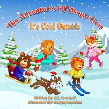 Paperback It's Cold Outside: The Adventures of Sleepy Lion Book
