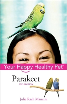 Hardcover Parakeet: Your Happy Healthy Pet Book