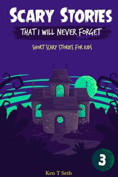 Paperback Scary Stories That I Will Never Forget: Short Scary Stories for Kids Book