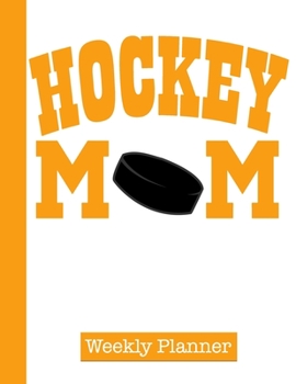 Paperback Hockey Mom Weekly Planner: 2020 Year At A Glance with Vertical Dated Pages Book