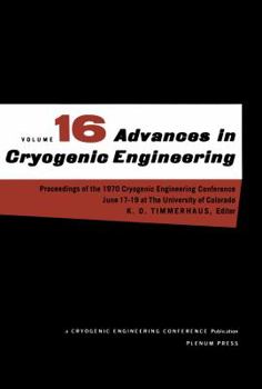 Paperback Advances in Cryogenic Engineering: Proceeding of the 1970 Cryogenic Engineering Conference the University of Colorado Boulder, Colorado June 17-19, 19 Book