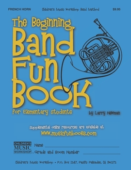 Paperback The Beginning Band Fun Book (French Horn): for Elementary Students Book