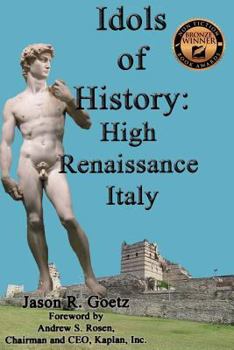 Paperback Idols of History: High Renaissance Italy Book