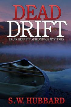 Dead Drift - Book #4 of the Frank Bennett Adirondack Mountain Mystery