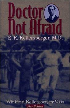 Paperback Doctor Not Afraid: E.R. Kellersberger, M.D. Book