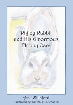 Paperback Rigley Rabbit and His Ginormous Floppy Ears Book