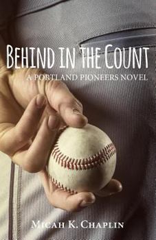 Paperback Behind in the Count: A Portland Pioneers Novel Book