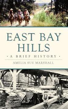 Hardcover East Bay Hills: A Brief History Book