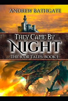 Paperback They Came By Night: Book I of the Icor Tales Book