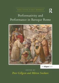 Paperback Performativity and Performance in Baroque Rome Book