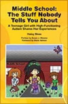 Paperback Middle School the Stuff Nobody Tells You about: Teenage Girl W/High-Functioning Autism Shares Her Experiences Book