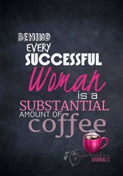 Paperback Behind Every Successful Woman - A Journal Book