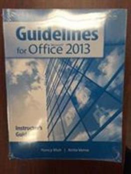 Paperback Guidelines for Microsoft (R) Office 2013: Instructor's Guide with EXAMVIEW (R) Assessment Suite (print and CD) (Guidelines Series) Book