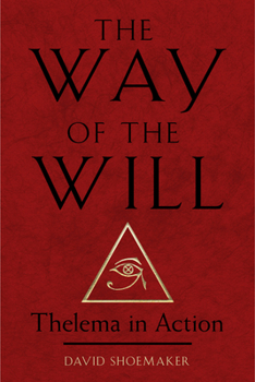 Paperback The Way of the Will: Thelema in Action Book