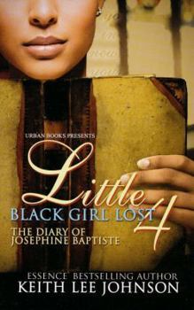 Little Black Girl Lost 4: The Diary of Josephine Baptiste (Little Black Girl Lost, #4) - Book #4 of the Little Black Girl Lost